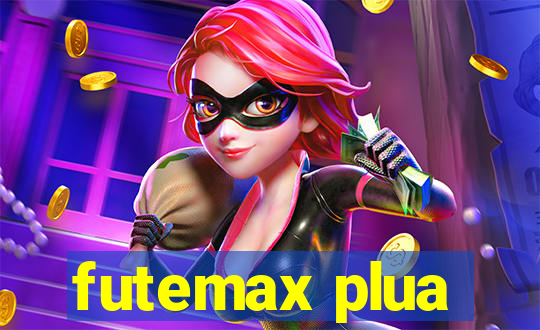 futemax plua